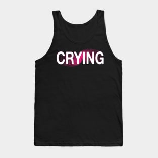 crying Tank Top